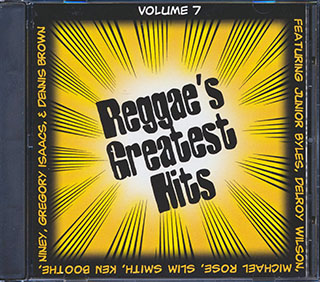 Jr. Byles, Flabba Holt, Bongo Herman, Gregory Isaacs, Etc. - Reggae's Greatest Hits 7
