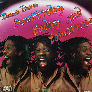 Dennis Brown - Yesterday Today And Tomorrow (1982 FIRST PRESS)