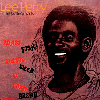 Lee Perry - Roast Fish Collie Weed & Corn Bread