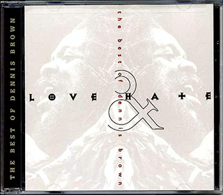 Dennis Brown - Love & Hate: Best Of Dennis Brown