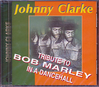 Johnny Clarke - Tribute To Bob Marley In A Dancehall
