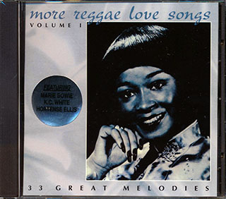 Hortense Ellis, Marie Brown, KC White - More Reggae Love Songs Volume 1: 33 Great Melodies