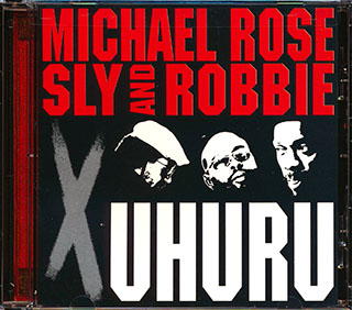 Michael Rose, Sly & Robbie - X Uhuru (Taxi Sessions)