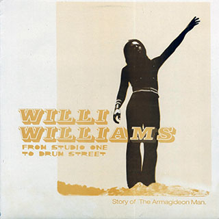 Willie Williams - From Studio One To Drum Street (2001 FIRST PRESS)