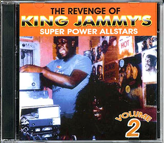 Tenor Saw, Nitty Gritty, Wayne Smith, Johnny Osbourne, Etc. - King Jammys Revenge Of Super Power Allstars Volume 2