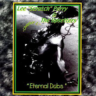 Lee Perry - Eternal Dubs Chapter 2