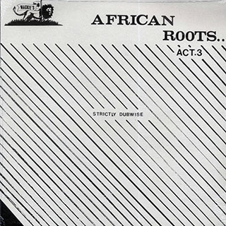 Wackie's - African Roots Act 3