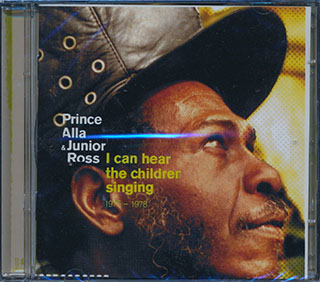Prince Alla, Jr. Ross & The Spears - I Can Hear The Children Singing: 1976-1978