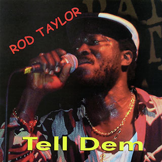 Rod Taylor - Tell Dem (1999 FIRST PRESS)