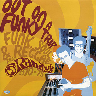 Lynn Taitt, The Maytals, Skin, Flesh & Bones, Charley Ace, Etc. - Out On A Funky Trip: Funk, Soul & Reggae From Randy's (2004 FIRST PRESS)