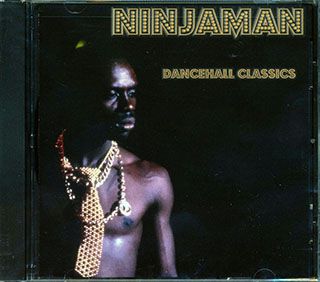 Ninjaman - Dancehall Classics