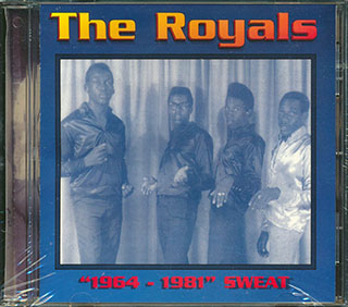 The Royals - Sweat: 1964-1981