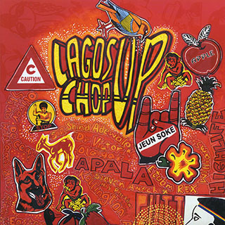 Various - Lagos Chop Up (2005 FIRST PRESS)