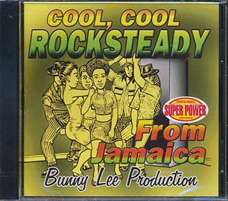 Slim Smith, Lester Sterling, Alva Lewis, Roy Shirley, Etc. - Cool Cool Rocksteady