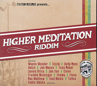 Sizzla, Jah Sun, Tony Rebel, Queen Ifrica, Etc. - Higher Meditation Riddim