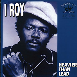 I Roy - Heavier Than Lead