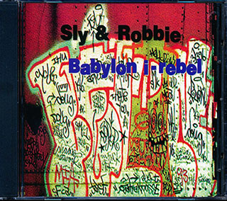 Sly & Robbie - Babylon I Rebel