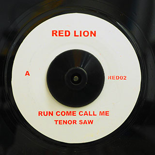 Tenor Saw - Run Come Call Me  /  Version