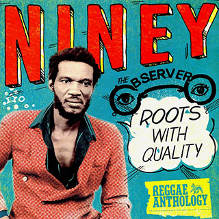 Jacob Miller, Horace Andy, Barry Brown, Don Carlos, Etc. - Niney The Observer Roots With Quality: Reggae Anthology