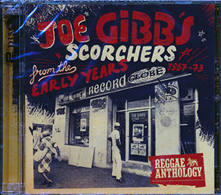 Joe Gibbs - Scorchers From The Early Years: Reggae Anthology