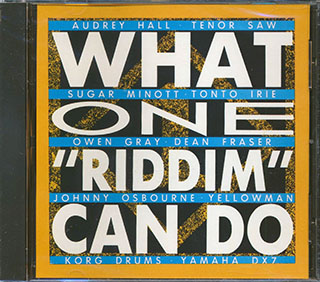 Tenor Saw, Yellowman, Johnny Osbourne, Etc. - What One Riddim Can Do ('One Dance Won't Do' Rhythm)