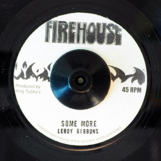 Leroy Gibbons - Some More  /  King Tubby, Fatman & Peego - Version