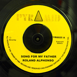 Roland Alphonso - Song For My Father  /  Roland Alphonso - Nothing For Nothing