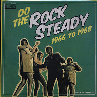 Uniques, The Sensations, Delroy Wilson, Etc. - Do The Rock Steady: 1966-1968