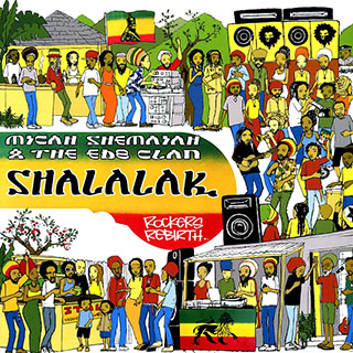 Micah Shemaiah & The EBD Clan - Shalalak: Rockers Rebirth