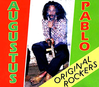 Augustus Pablo - Original Rockers