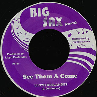 Lloyd Deslandes - See Them A Come  /  Version