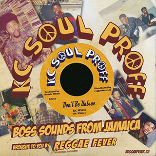 KC White - Don't Be Untrue  /  Soul Syndicate - Version