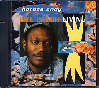 Horace Andy - Life Is For Living
