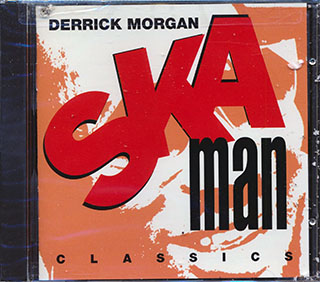 Derrick Morgan - Ska Man Classics