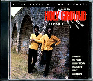 Hell & Fire, Naomi, Maytones, Etc. - Holy Ground: Alvin Ranglin's GG Records