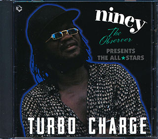 Yami Bolo, Sugar Minott, Jr. Byles, Etc. - Niney The Observer Presents The All Stars: Turbo Charge
