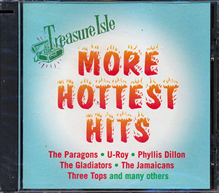 The Gladiators, Phyllis Dillon, Freddie McKay, The Jamaicans, Etc. - More Hottest Hits From Treasure Isle