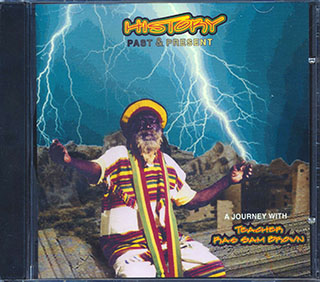 Ras Sam Brown - History Past & Present
