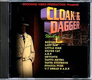 Tanya Stephens, Lady Saw, Beenie Man, Etc. - Cloak & Dagger