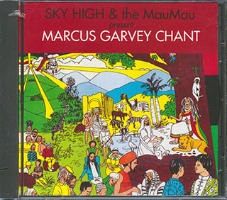 Yami Bolo, Half Pint, Garnett Silk, Sky High & The Mau Mau, Etc. - Marcus Garvey Chant