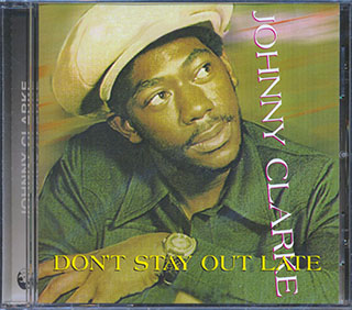 Johnny Clarke - Don't Stay Out Late