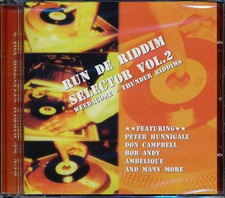 Vivan Jones, Peter Hunningale, Lloyd Brown, Don Campbell, Etc. - Run De Rhythm Selector Volume 2: Weedacome & Thunder Riddims