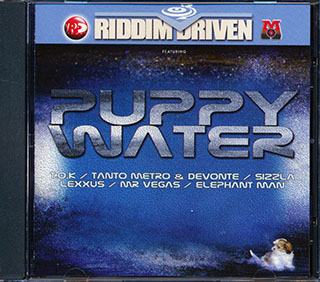 Sizzla, Tanya Stephens, TOK, Etc. - Riddim Driven: Puppy Water
