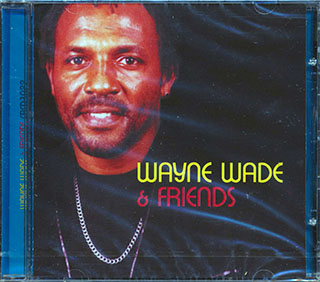 Wayne Wade - Wayne Wade & Friends