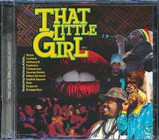 Anthony B, Sizzla, Capleton, Mikey General, Etc. - That Little Girl Rhythm