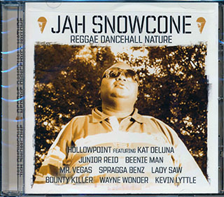 Jr. Reid, Mr. Vegas, Beenie Man, Lady Saw, Etc. - Jah Snowcone Reggae Dancehall Nature