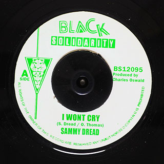 Sammy Dread - I Won't Cry  /  Version