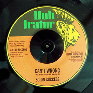 Scion Success - Can't Wrong  /  Jah Life - Dub In The Area
