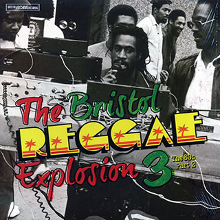 Talisman, Joshua Moses, Revelation Rockers, Etc. - The Bristol Reggae Explosion Volume 3 (2012 FIRST PRESS)