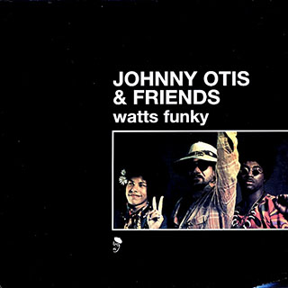 Johnny Otis & Friends - Watts Funky